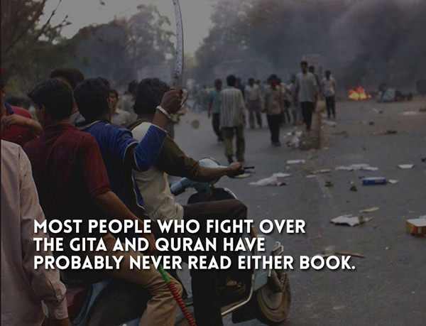Hard Truths #69: Most people who fight over the Gita and Quran have probably never read either book.