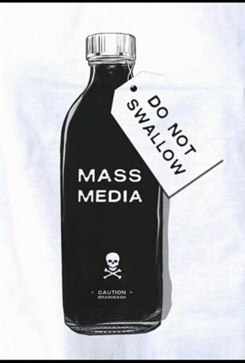 Hard Truths #123: Mass Media. Do not swallow.
