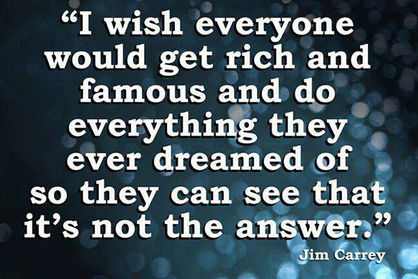 Hard Truths #129: I wish everyone would get rich and famous and do everything they ever dreamed of so they can see that it's not the answer.