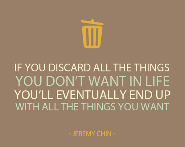 Jeremy Chin #2: If you discard all the things you don't want in life, you'll eventually end up with all the things you want.