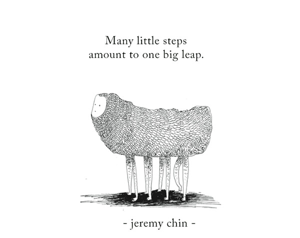 Jeremy Chin #8: Many little steps amount to one big step.