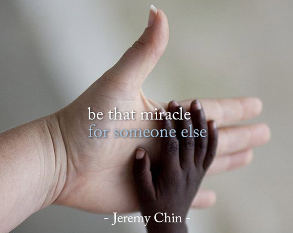 Jeremy Chin #31: Be that miracle for someone else.