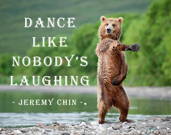 Jeremy Chin #88: Dance like nobody's laughing.