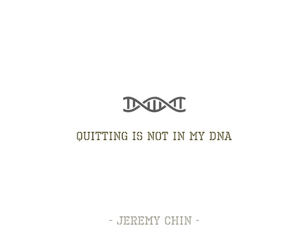 Jeremy Chin #91: Quitting is not in my DNA.