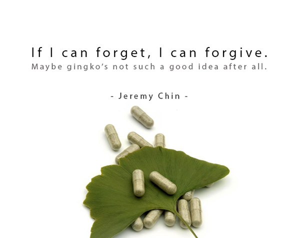 Jeremy Chin #103: If I can forget, I can forgive. Maybe gingko's not such a good idea after all.