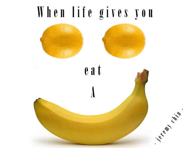 Jeremy Chin #121: When like gives you lemons, eat a banana.