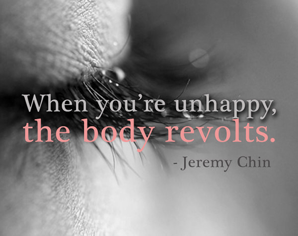 Jeremy Chin #145: When you're unhappy, the body revolts.