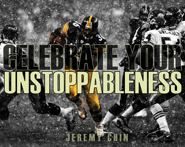 Jeremy Chin #171: Celebrate your unstoppableness.