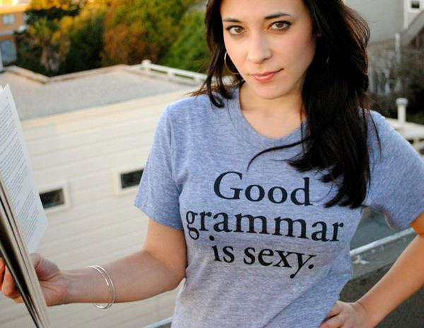 Literary #40: Good grammar is sexy.