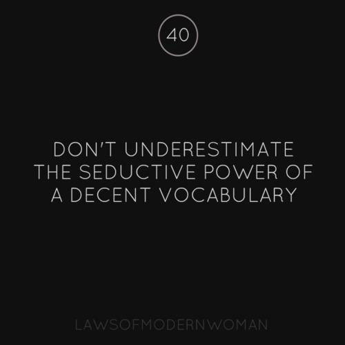 Literary #73: Don't underestimate the seductive power of a decent vocabulary.