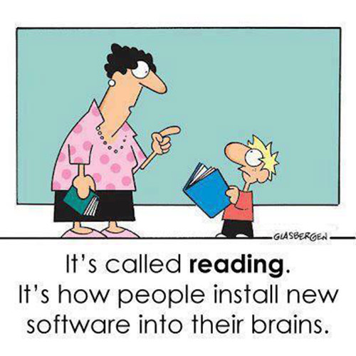 Literary #74: It's called reading. It's how people install new software into their brains.