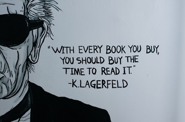 Literary #86: With every book you buy, you should buy the time to read it.