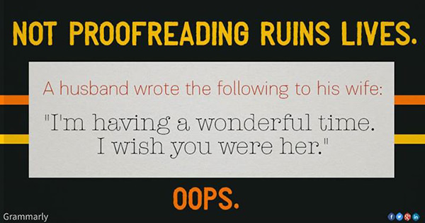 Literary #135: Not proofreading ruins lives.