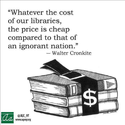 Literary #152: Whatever the cost of our libraries, the price is cheap compared to that of an ignorant nation.
