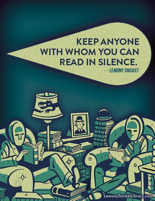 Literary #158: Keep anyone with whom you can read in silence.