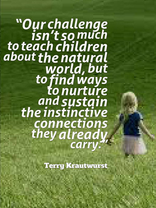 Parenting #21: Our challenge isn't so much to teach children about the natural world, but to find ways to nurture and sustain the instinctive connections they already carry.