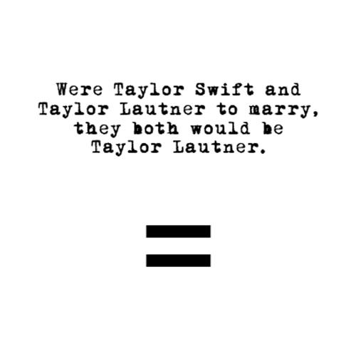 Relatable Humor #72: Taylor Swift Lautner Joke