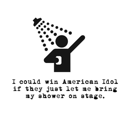 Relatable Humor #215: American Idol Shower Humor