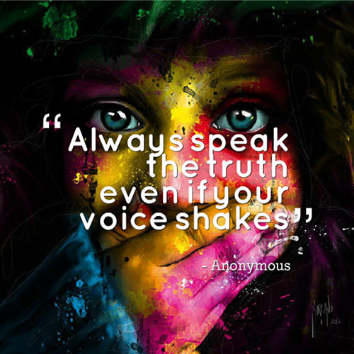Save Our Planet #13: Always speak the truth even if your voice shakes.