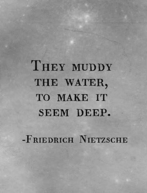 Save Our Planet #29: They muddy the water to make it seem deep.