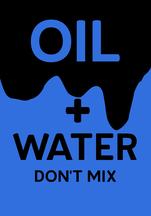 Save Our Planet #30: Oil and water don't mix.
