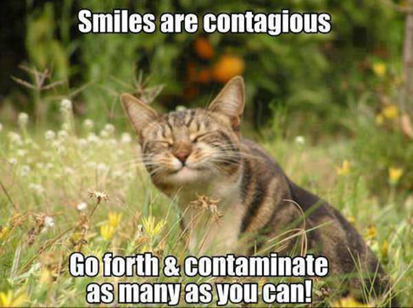 Spread Love #5: Smiles are contagious. Go forth and contaminate as many as you can.