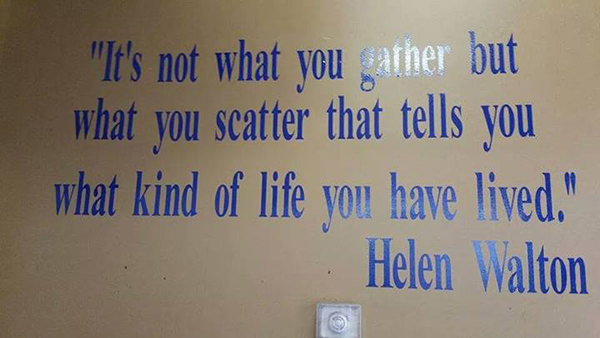 Spread Love #51: It's not what you gather but what you scatter that tells you what kind of life you have lived.