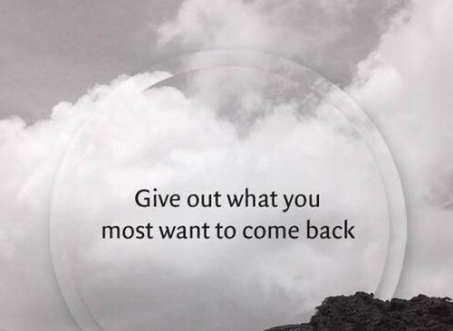 Spread Love #54: Give out what you most want to come back.