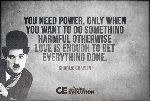 Spread Love #59: You need power only when you want to do something harmful. Otherwise, love is enough to get everything done.