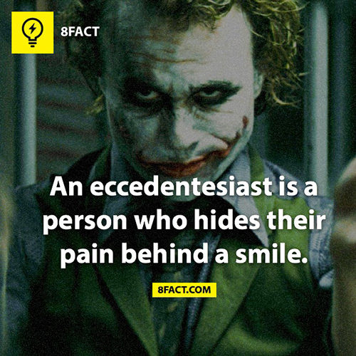 Tickled #129: An eccedentesiast is a person who hides their pain behind a smile.
