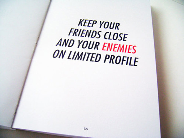 Tickled #300: Keep your friends close and your enemies on limited profile.