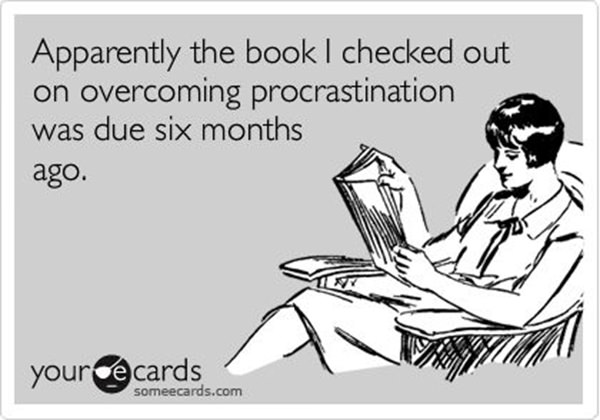 Tickled #310: Procrastination Humor