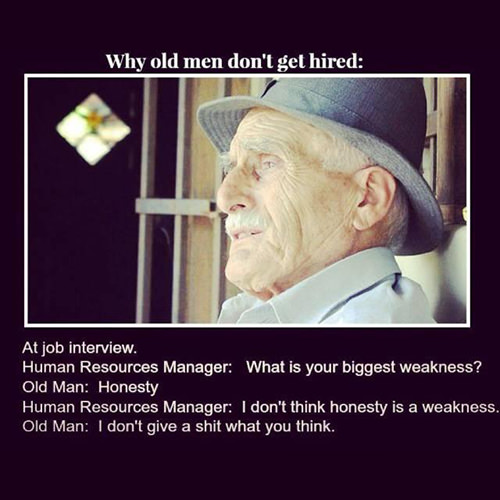 Tickled #470: Why old men don't get hired.