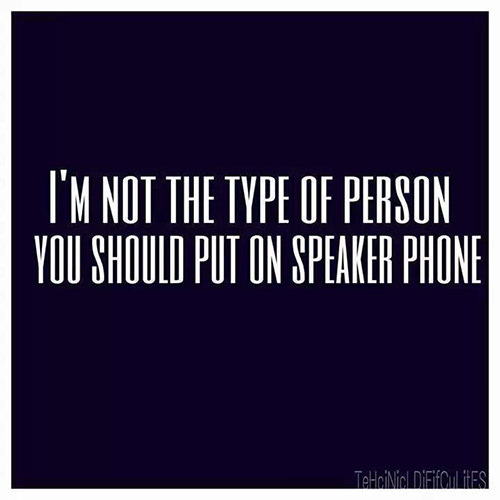Tickled #510: I'm not the type of person you should put on speaker phone.