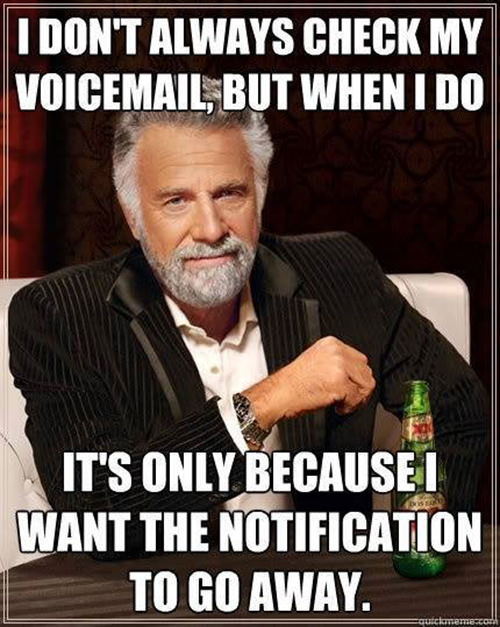 Tickled #583: I don't always check my voicemail, but when I do, it's only because I want the notification to go away.
