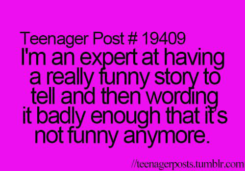 Tickled #597: I'm an expert at having a really funny story to tell and then working it badly enough so that it is not funny anymore.