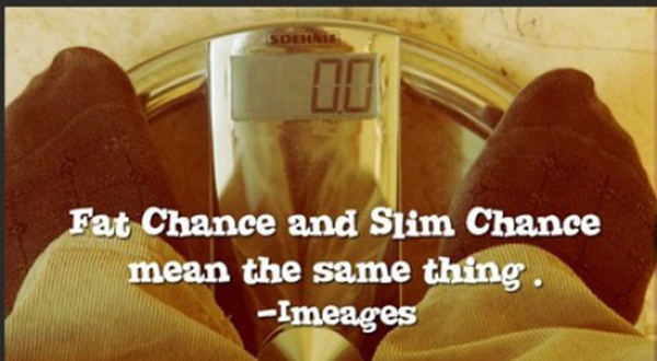 Tickled #600: Fat chance and slim chance mean the same thing.