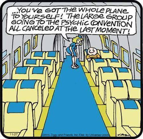 Tickled #645: You've got the whole plane to yourself. The large group going to the psychic convention all cancelled at the last moment.