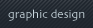 Graphic Design